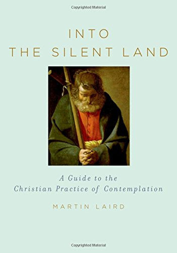 AInto the Silent Land: A Guide to the Christian Practice of Contemplation