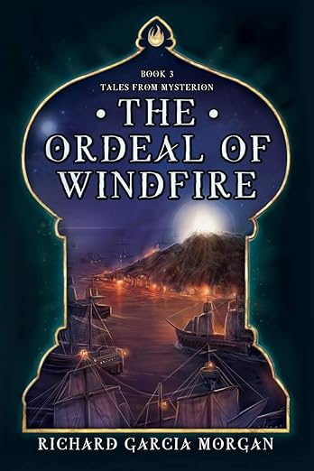 The Ordeal of Windfire (Tales from Mysterion) Book 3 of 3: Tales from Mysterion