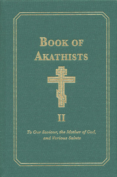 Book of Akathists Volume II