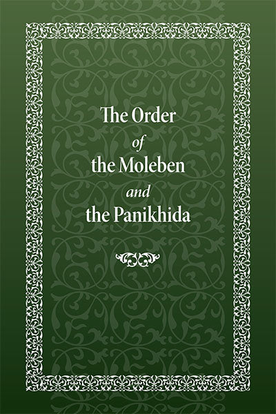 The Order of the Moleben and the Panikhida