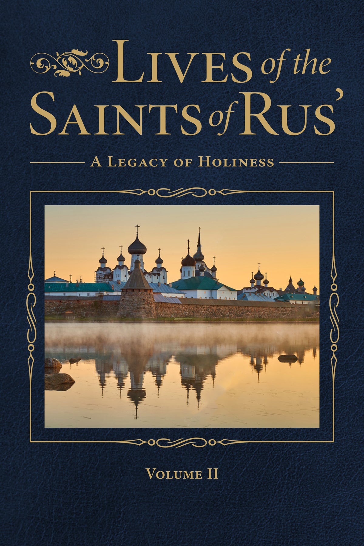 Lives of the Saints of Rus’ A Legacy of Holiness