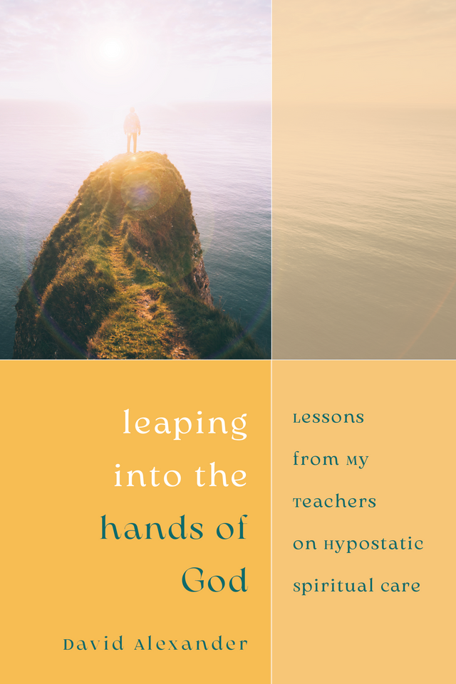Leaping into the Hands of God: Lessons from My Teachers on Hypostatic Spiritual Care