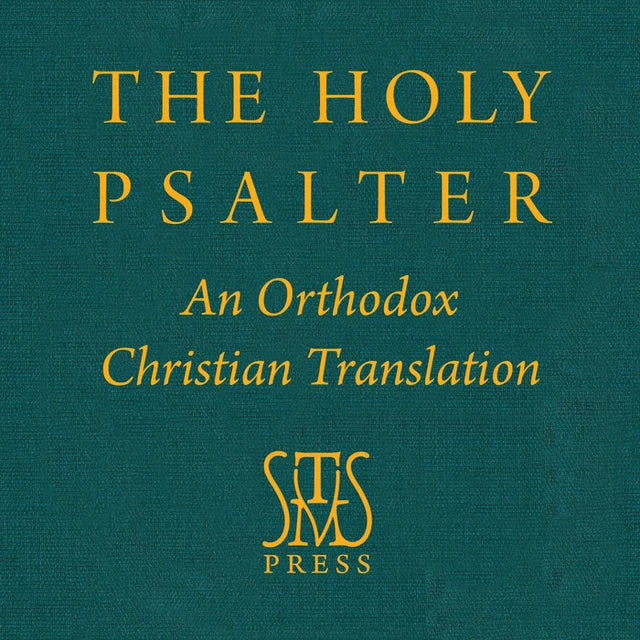 The Holy Psalter: An Orthodox Christian Translation