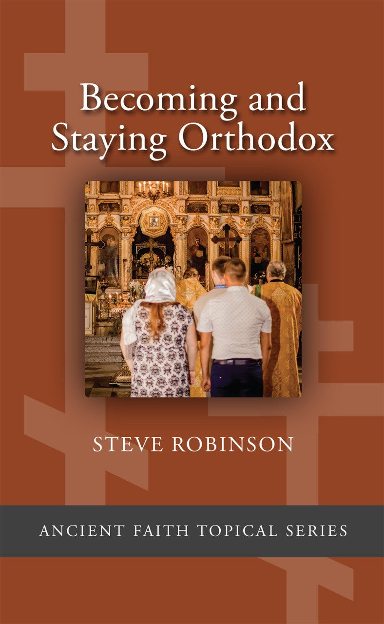 Becoming and Staying Orthodox