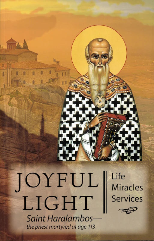 Joyful Light: Saint Haralambos - the priest martyred at age 113