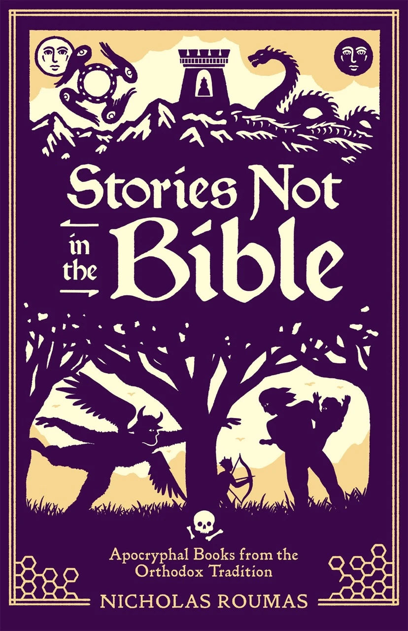 Stories Not in the Bible: Apocryphal Books from the Orthodox Tradition