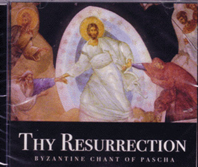CD - Thy Resurrection: Byzantine Chant of Pascha