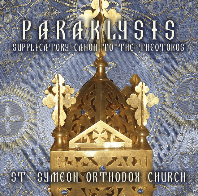 CD - Paraklysis: Supplicatory Canon to the Theotokos
