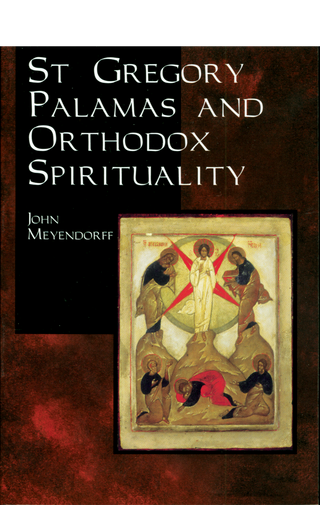 St Gregory Palamas and Orthodox Spirituality