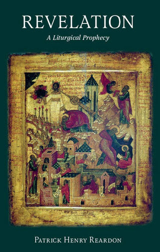 Revelation: A Liturgical Prophecy