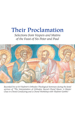 Their Proclamation: Selections from Vespers and Matins of the Feast of Sts Peter and Paul