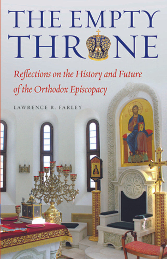 The Empty Throne: Reflections on the History and Future of the Orthodox Episcopacy