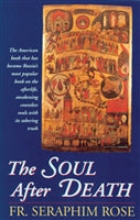 The Soul After Death by Fr. Seraphim Rose