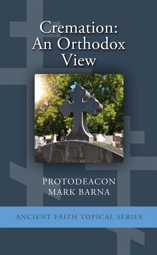 Cremation: An Orthodox View