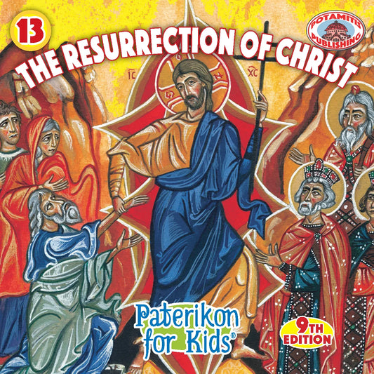 13 Paterikon for Kids - The Resurrection of Christ