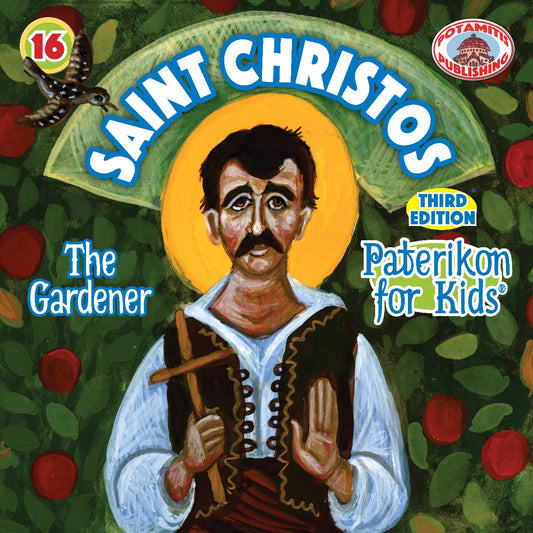 16 Paterikon for Kids - Saint Christos the Gardener