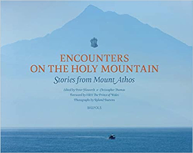 Encounters on the Holy Mountain - Stories from Mt. Athos