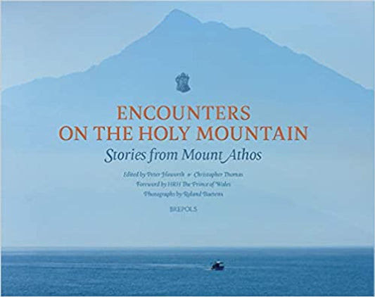 Encounters on the Holy Mountain - Stories from Mt. Athos