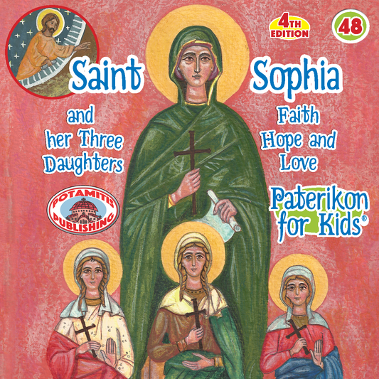 48 - Paterikon for Kids - Saint Sophia and her three daughters