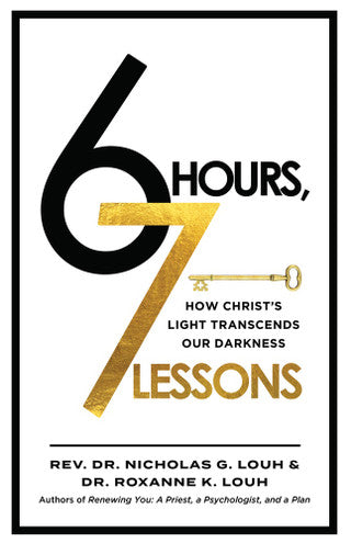 6 Hours, 7 Lessons: How Christ’s Light Transcends Our Darkness