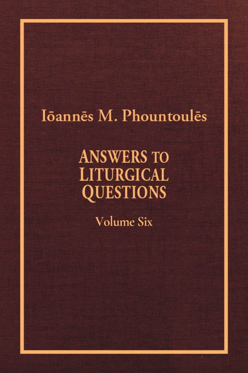 Answers to Liturgical Questions: Volume 6 - A Listing of All 600 Questions, General Index, Glossary