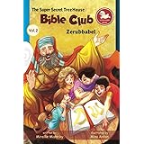 The Super Secret Treehouse Bible Club and Zerubbabel: Volume 2