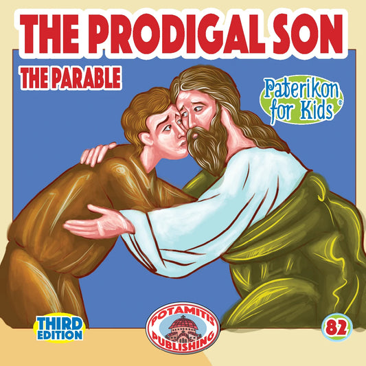 82 - Paterikon for Kids - The Prodigal Son