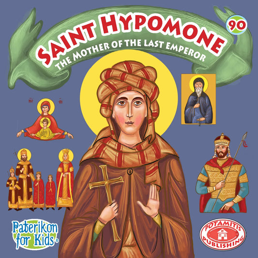 90 - Paterikon for Kids - Saint Hypomone