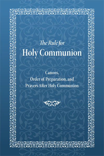 The Rule for Holy Communion
