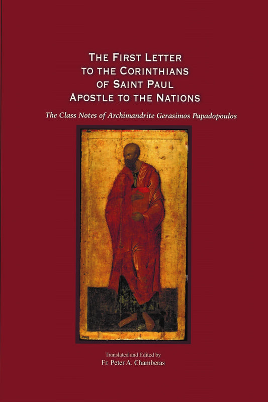 The First Letter to the Corinthians of Saint Paul Apostle to the Nations