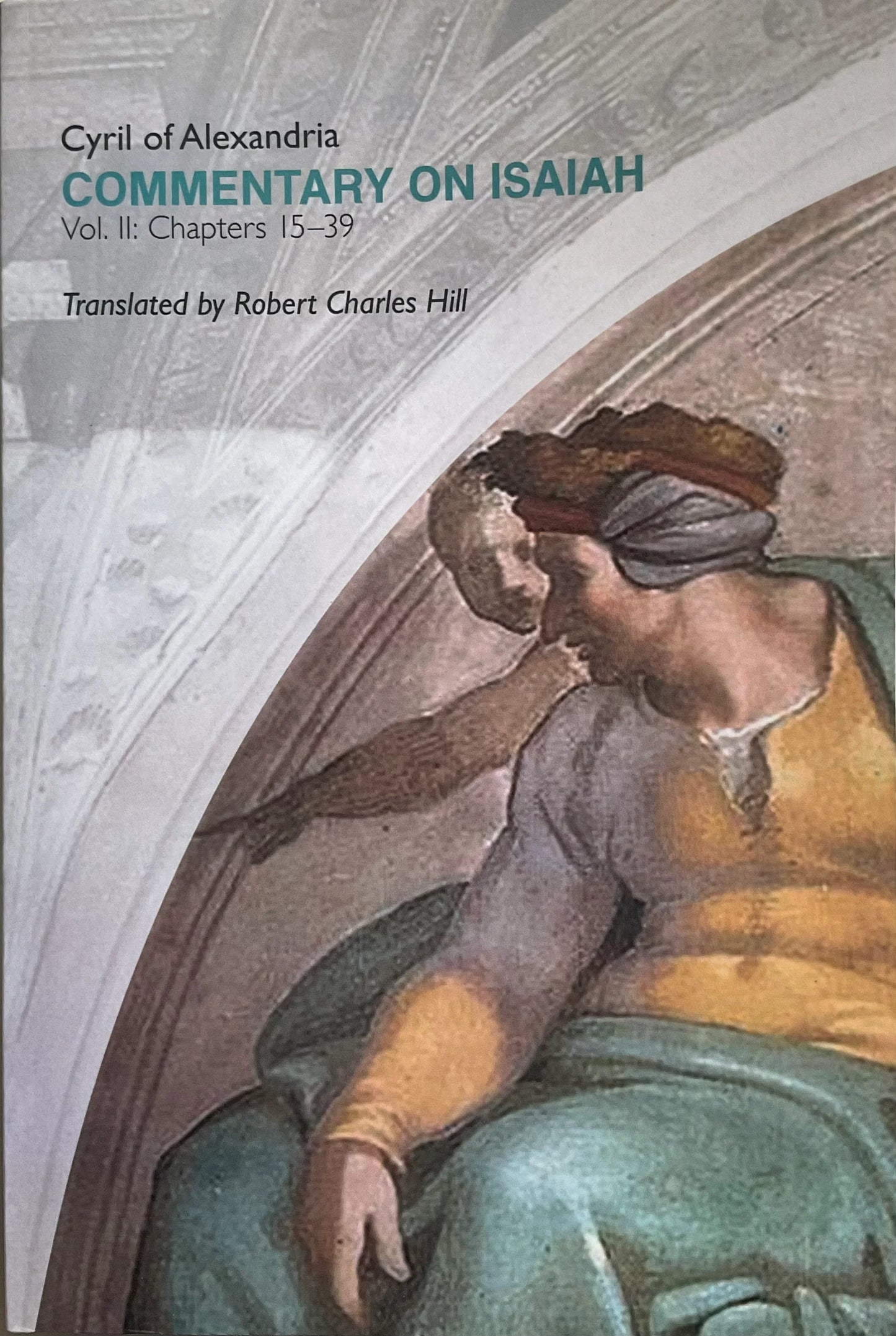 Commentary on Isaiah, Vol. II (Chapters 15-39)