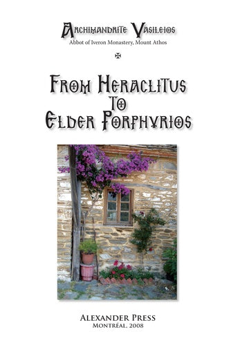 From Heraclitus to Elder Porphyrios