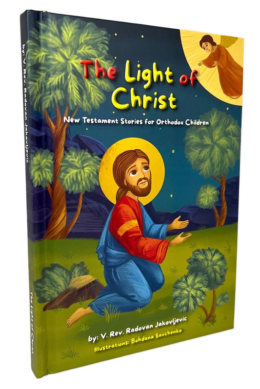 The Light of Christ: New Testament Stories for Orthodox Children
