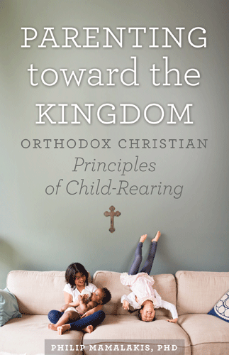 Set - Parenting Toward the Kingdom: Orthodox Christian Principles of Child-Rearing - Set