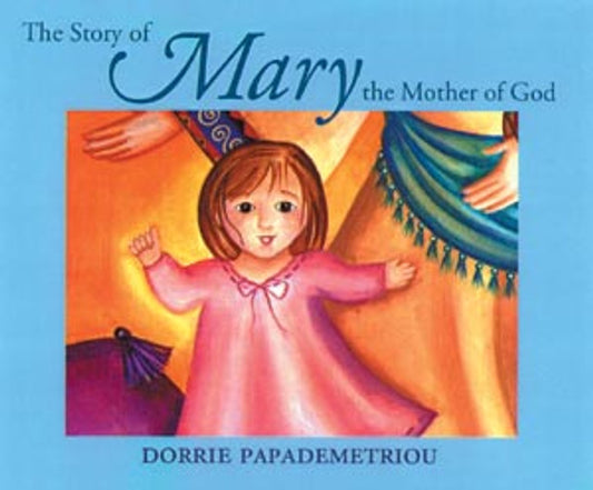 Story of Mary the Mother of God, The [hardcover]