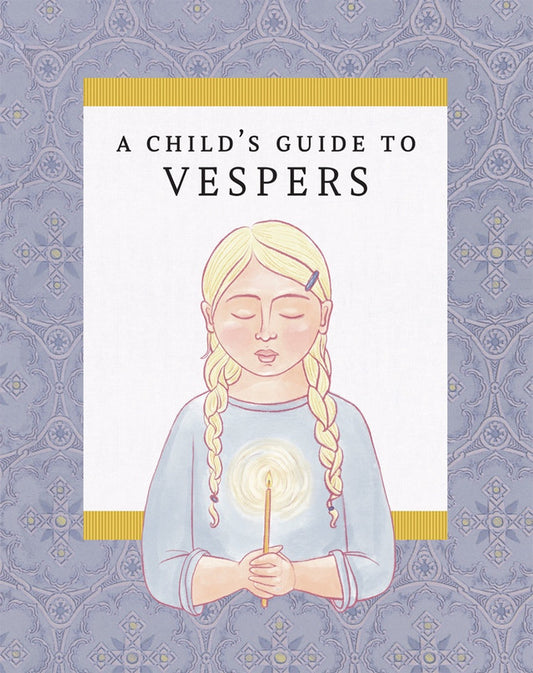 A Child's Guide to Vespers