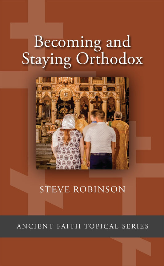 Becoming and Staying Orthodox