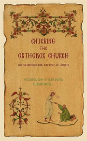 ENTERING THE ORTHODOX CHURCH by Metropolitan Hierotheos of Nafpaktos