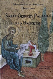 ST GREGORY PALAMAS AS A HAGIORITE by Metropolitan Hierotheos of Nafpaktos