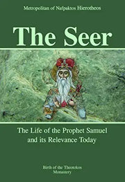 THE SEER: The Life of the Prophet Samuel and its Relevance Today by Metropolitan Hierotheos of Nafpaktos