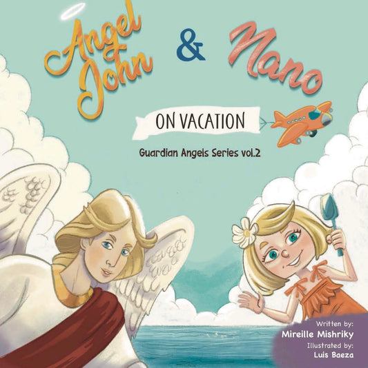 Angel John and Nano on Vacation (Guardian Angels Vol.2)