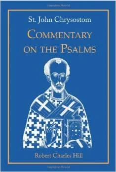 St. John Chrysostom: Commentary on the Psalms, Vol. 1