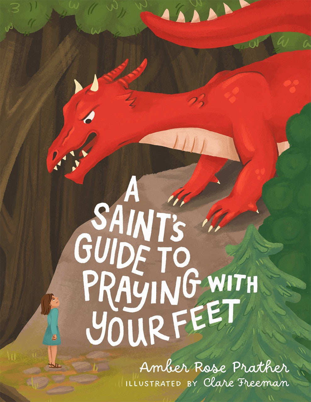 A Saint's Guide to Praying with Your Feet