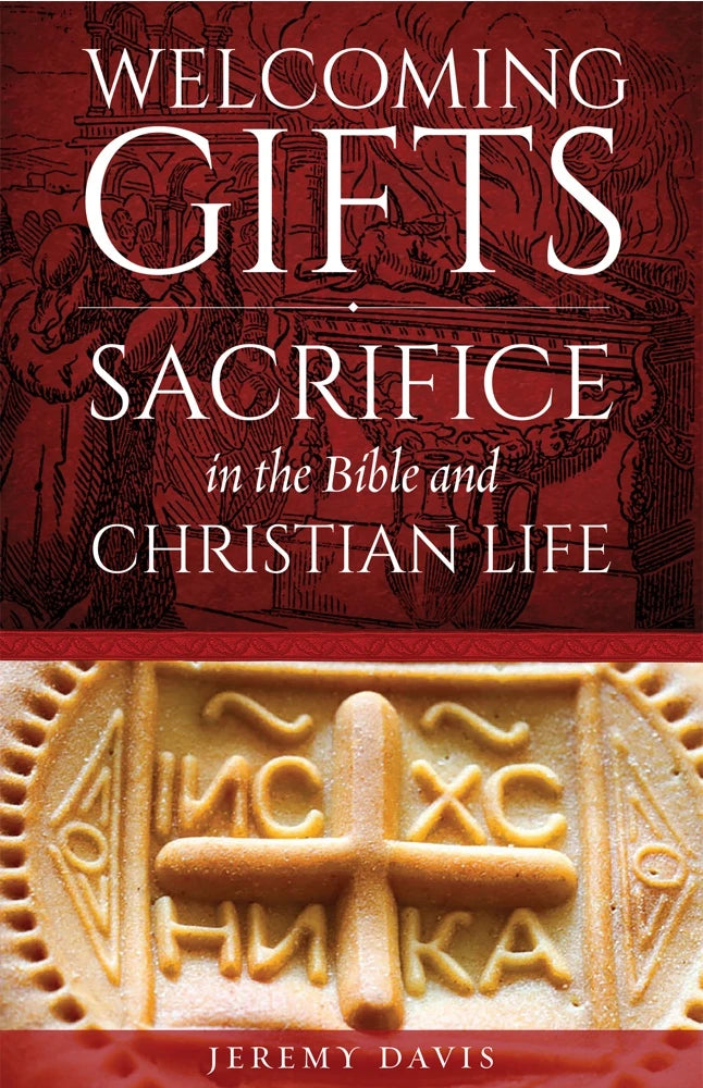 Welcoming Gifts: Sacrifice in the Bible and Christian Life