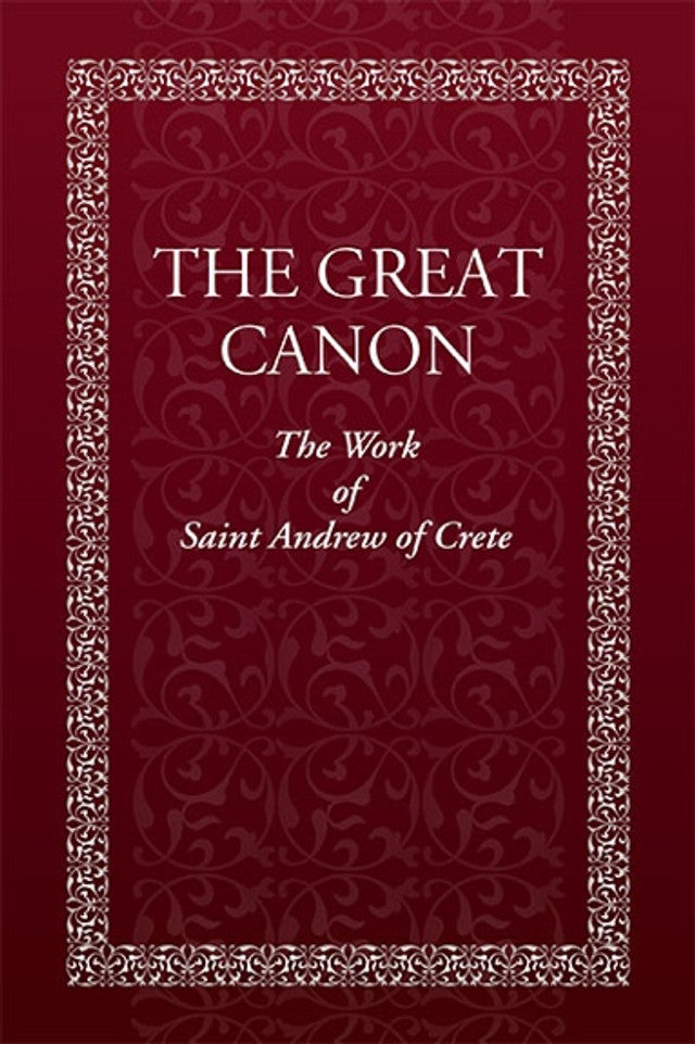 The Great Canon: The Work of Saint Andrew of Crete