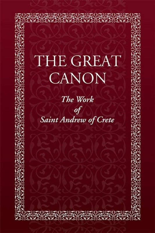 The Great Canon: The Work of Saint Andrew of Crete