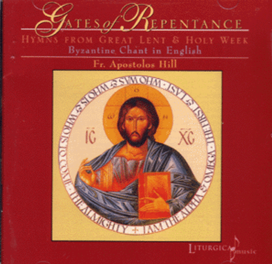 CD - The Gates of Repentance: Hymns from Great Lent & Holy Week