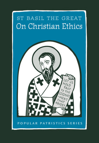 On Christian Ethics: St. Basil the Great