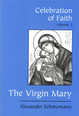 Celebration of Faith, vol. III: The Virgin Mary