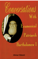 Conversations with Ecumenical Patriarch Bartholomew I